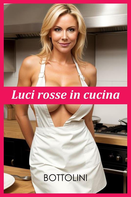 Luci rosse in cucina - Bottolini - ebook