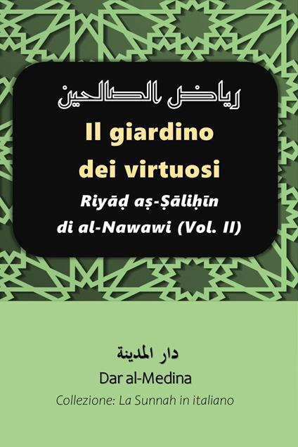 Il giardino dei virtuosi Riya? a?-?ali?in di al-Nawawi (Vol. II) - Dar al-Medina (Italiano) - ebook