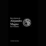 Breve historia de Alejandro Magno