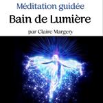 Méditation guidée Bain de Lumière