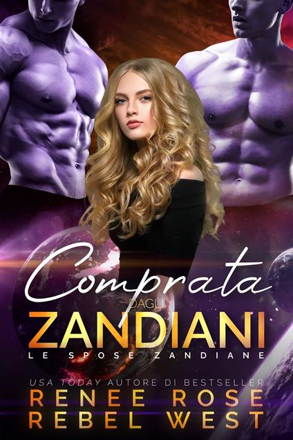 Comprata dagli zandiani - Renee Rose,Rebel West - ebook