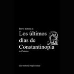 Breve historia de los últimos días de Constantinopla