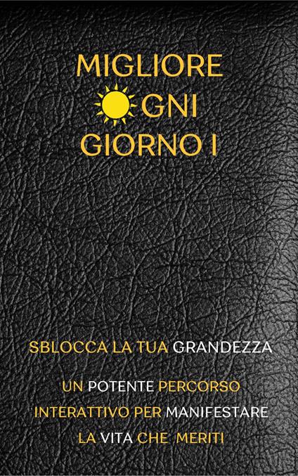 MIGLIORE OGNI GIORNO I - JHON BAKER - ebook