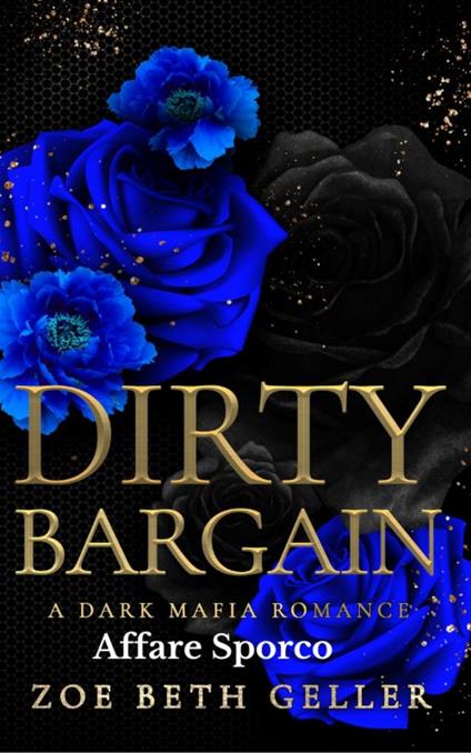 Dirty Bargain Affare Sporco - Zoe Beth Geller - ebook