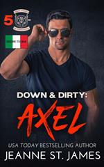 Down & Dirty: Axel