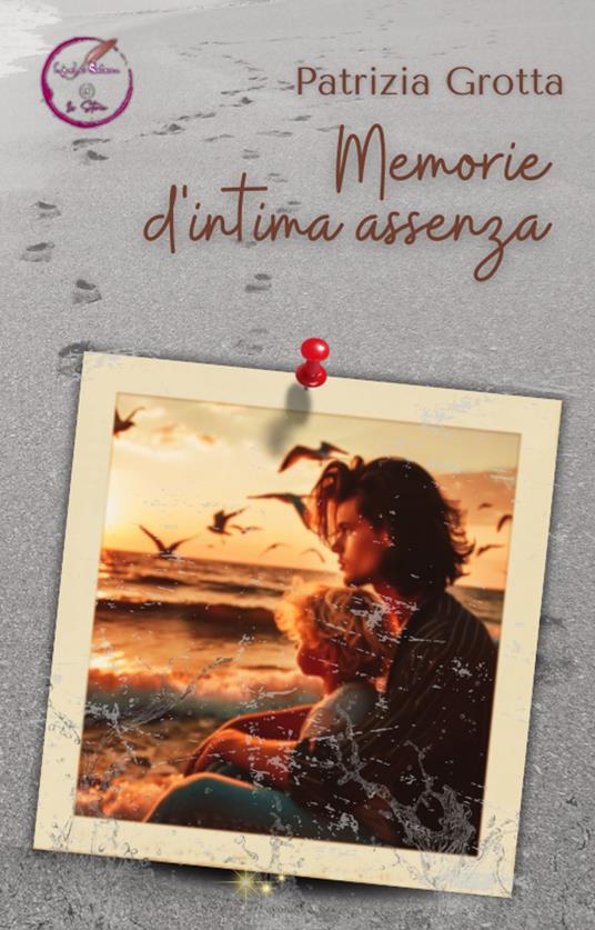 Memorie d'intima assenza - Patrizia Grotta - ebook