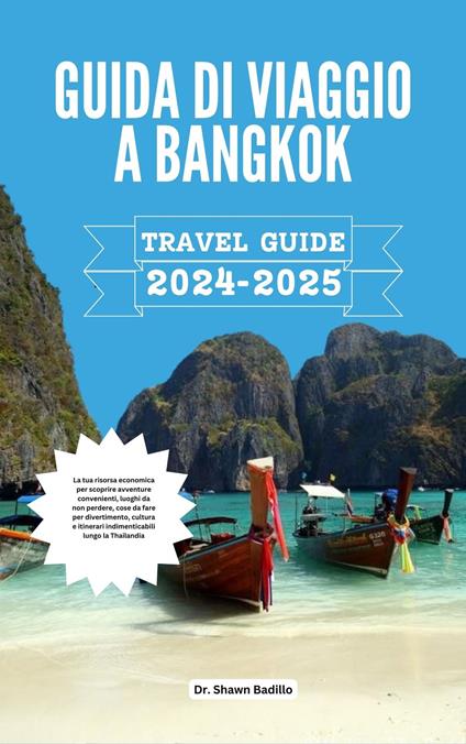 GUIDA DI VIAGGIO A BANGKOK - Dr Shawn Badillo - ebook