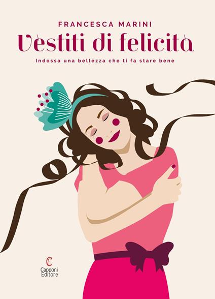 Vèstiti di felicità - Francesca Marini - ebook