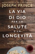 La via di Dio per la salute e la longevità