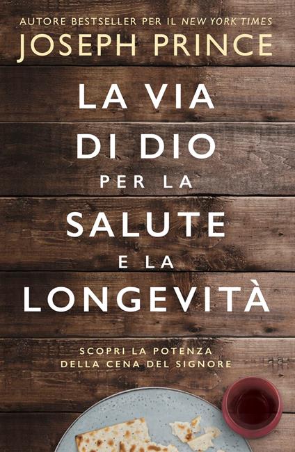 La via di Dio per la salute e la longevità - Joseph Prince - ebook