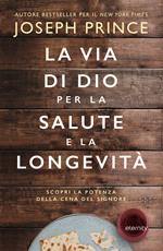 La via di Dio per la salute e la longevità