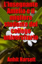 L'insegnante Amelia e il suo migliore studente