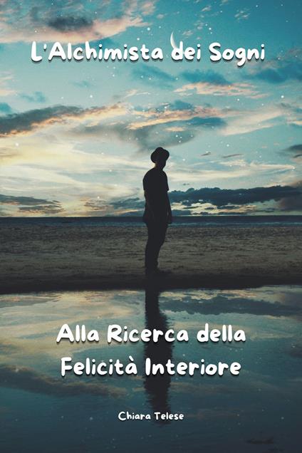 L'Alchimista dei Sogni - Chiara Telese - ebook