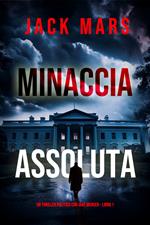 Minaccia Assoluta (Un Thriller Politico con Jake Mercer – Libro 1)