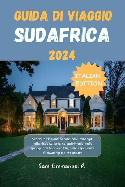 GUIDA DI VIAGGIO SUDAFRICA 2024 - Sam Emmanuel R - ebook