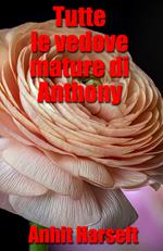 Tutte le vedove mature di Anthony