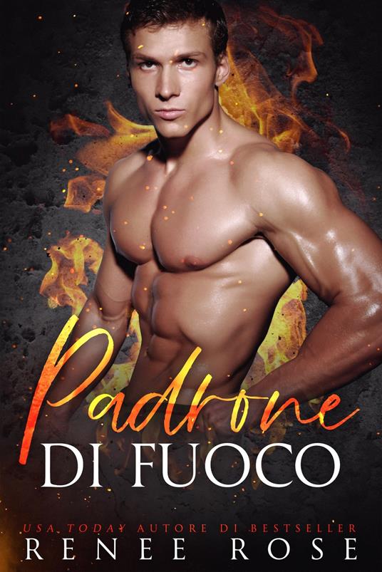 Padrone di fuoco - Renee Rose - ebook