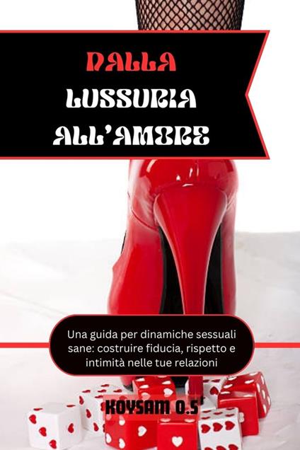 DALLA LUSSURIA ALL'AMORE - KOYSAM O.S - ebook