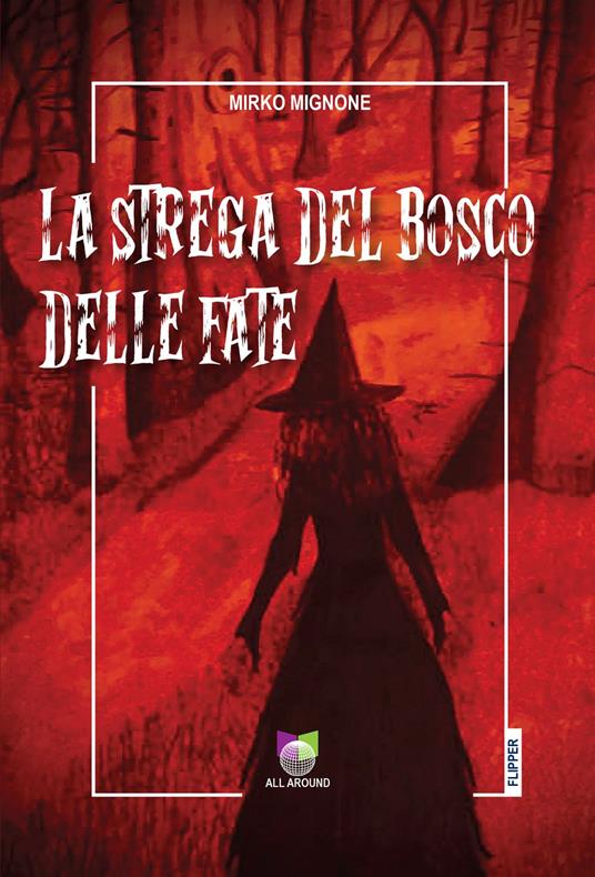 La strega del bosco delle fate - Mirko Mignone - ebook