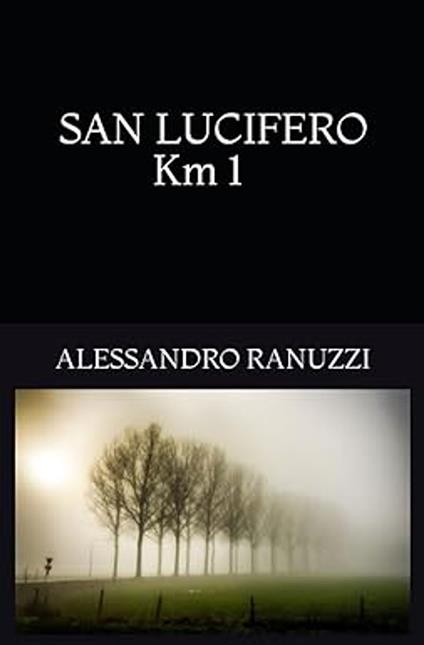 SAN LUCIFERO Km 1 - Alessandro Ranuzzi - ebook