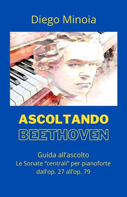 Ascoltando Beethoven - Diego Minoia - ebook