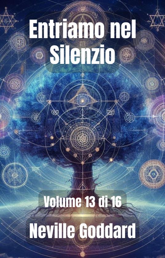 Entriamo nel Silenzio - A.R.Ribeiro,Neville Goddard - ebook