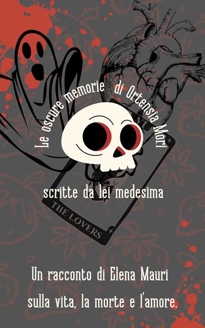 Le oscure memorie di Ortensia Mori - Elena Mauri - ebook