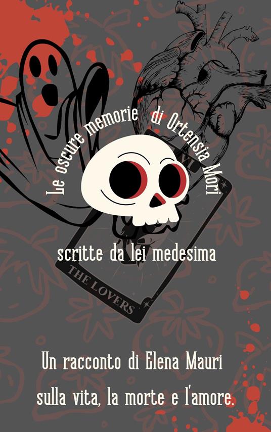 Le oscure memorie di Ortensia Mori - Elena Mauri - ebook