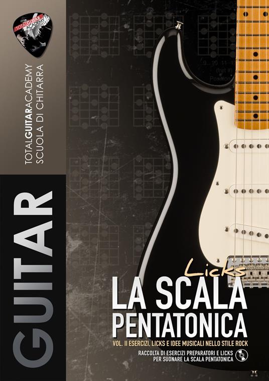 La Scala Pentatonica: Licks - Francesco Fareri,Total Guitar Academy - ebook