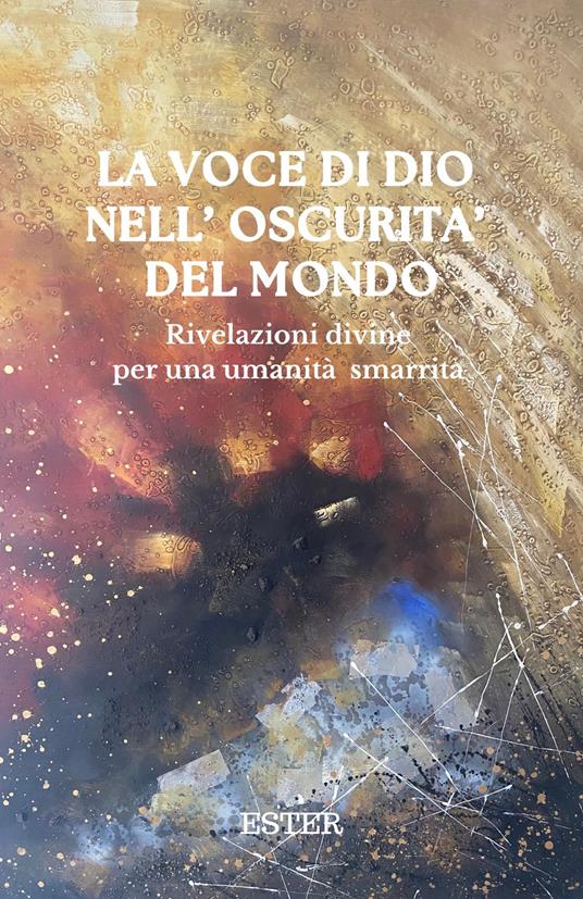 La voce di Dio nell'oscurità del mondo - Ester - ebook