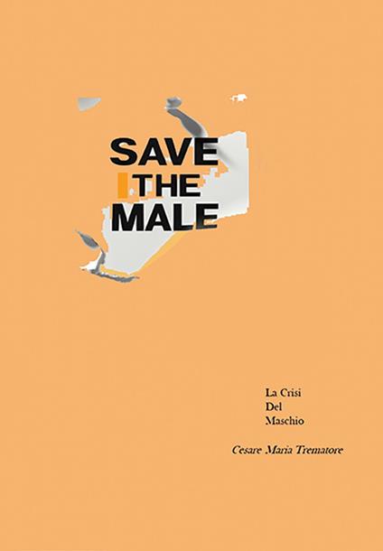 SAVE THE MALE - cesare maria trematore - ebook