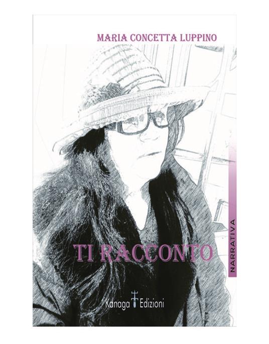 Ti racconto - Maria Concetta Luppino - ebook
