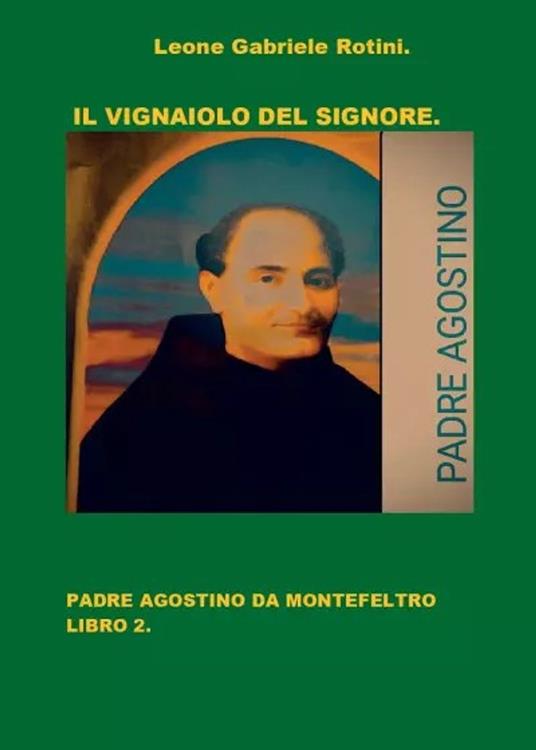 IL VIGNAIOLO DEL SIGNORE. LiBRO 2. - Leone Gabriele Rotini - ebook
