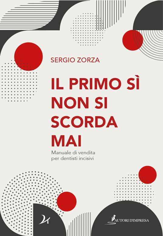 Il primo sì non si scorda mai - Sergio Zorza - ebook