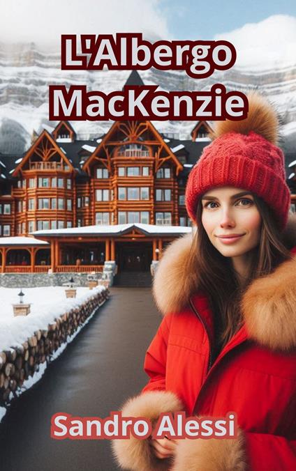 L’Albergo MacKenzie - Sandro Alessi - ebook