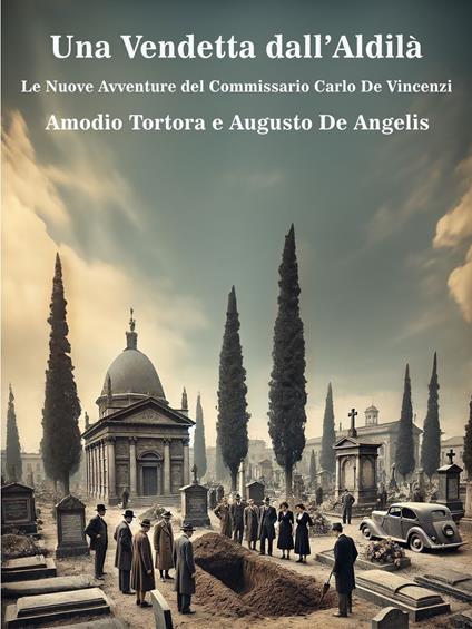 Una Vendetta dall’Aldilà - Augusto De Angelis,Amodio Tortora - ebook