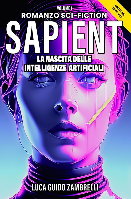 Sapient, La Nascita delle Intelligenze Artificiali - Luca Guido Zambrelli - ebook