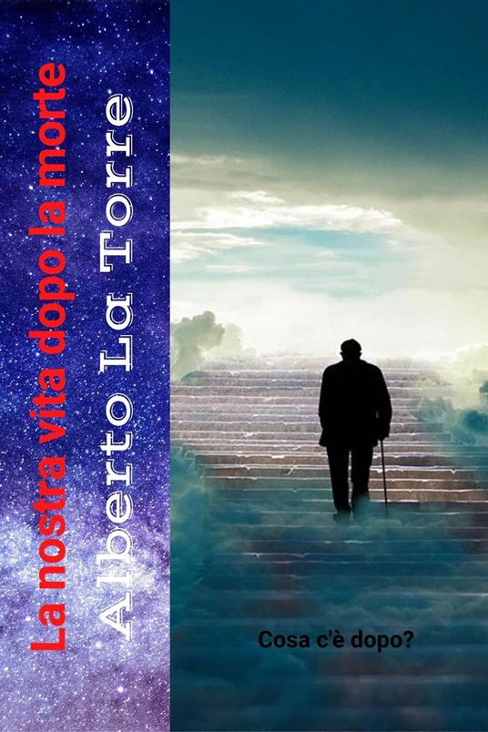 La nostra vita dopo la morte - Alberto Latorre - ebook