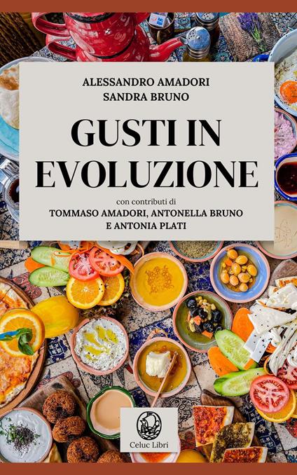 Gusti in Evoluzione - Alessandro Amadori,Sandra Bruno - ebook