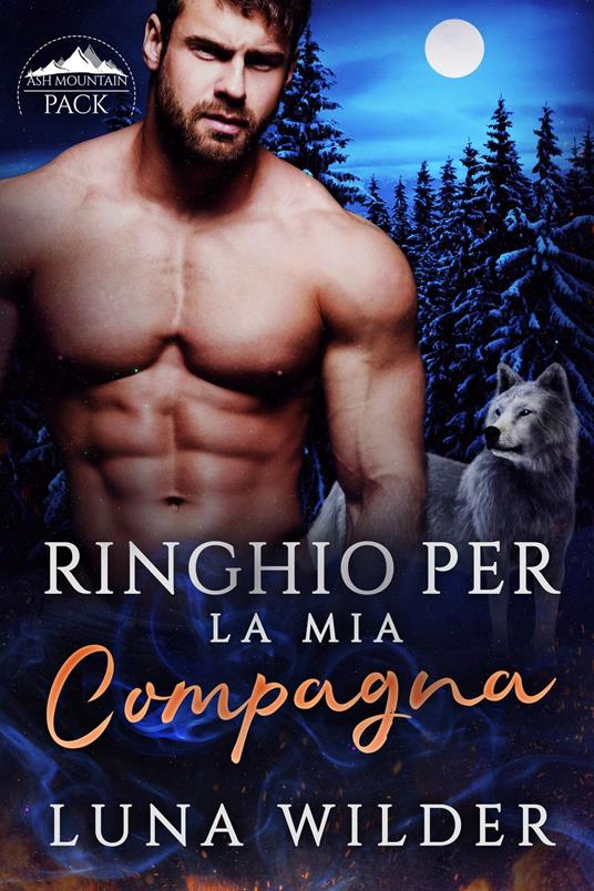 Ringhio Per La Mia Compagna - Luna Wilder - ebook