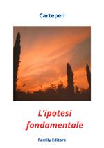 L'ipotesi fondamentale