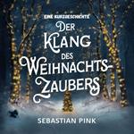 Der Klang des Weihnachtszaubers