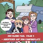 Der kleine Paul Folge 5 - Abenteuer auf dem Campingplatz