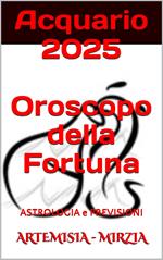 Acquario 2025 Oroscopo della Fortuna