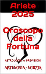 Ariete 2025 Oroscopo della Fortuna