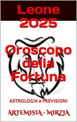 Leone 2025 Oroscopo della Fortuna