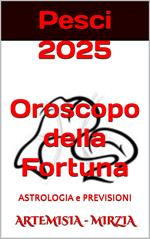 Pesci 2025 Oroscopo della Fortuna