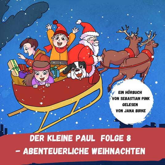 Der kleine Paul Folge 8 - Abenteuerliche Weihnachten