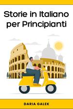 Storie in Italiano per Principianti