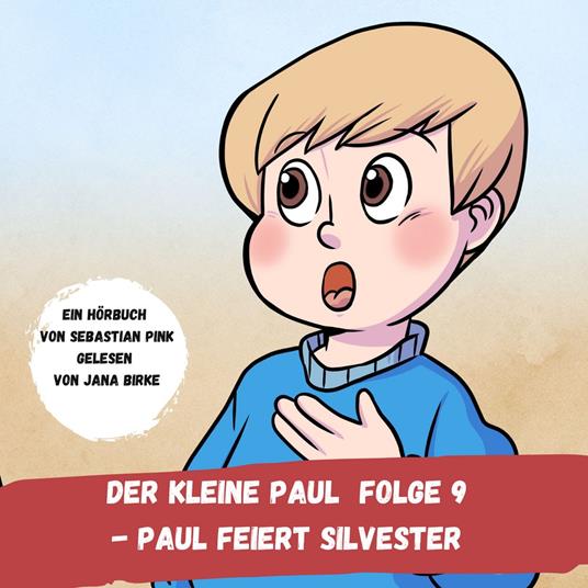 Der kleine Paul Folge 9 - Paul feiert Silvester